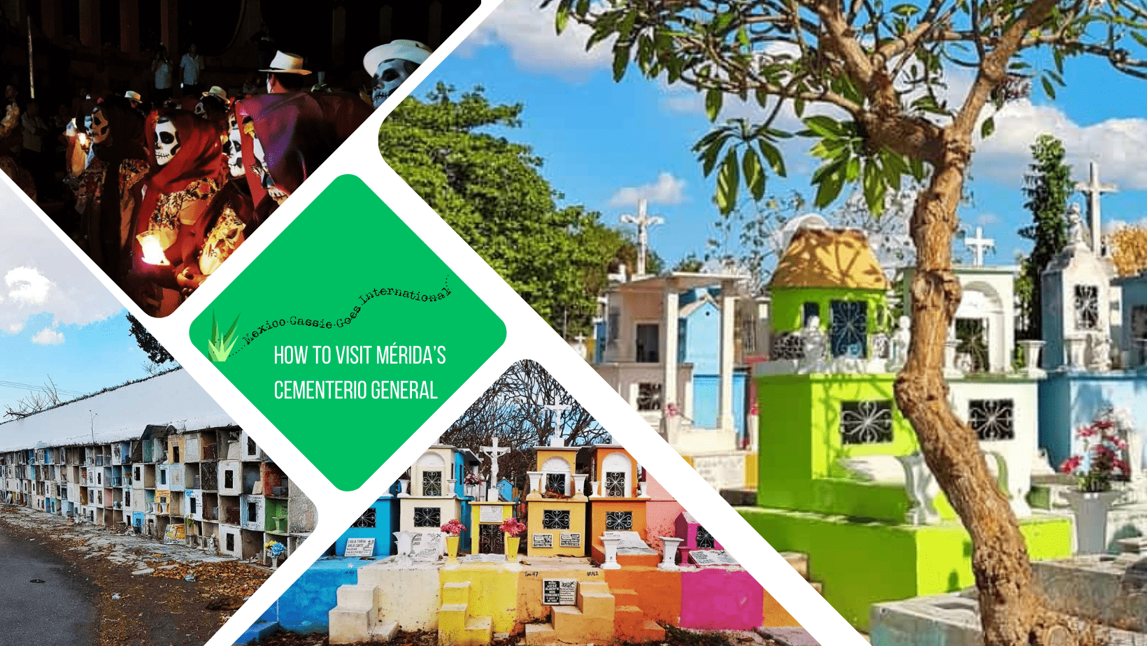 green text box: how to visit Mérida's cementerio general. 4 photos of the cemetery
