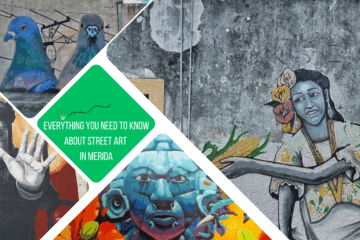 green text box: everything you need to know about street art in Mérida. 4 photos of street art - 1 woman holding corn, 1 traditional Mayan mask 1 pigeon and 1 man holding out hand