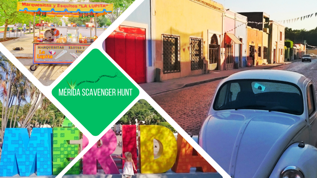 green square with text in white: Mérida scavenger hunt. 4 partial photos: bottom two split show the Mérida city letters, top left shows a marquesita stall, main photo shows a white VW parked on an empty street with colourful houses around