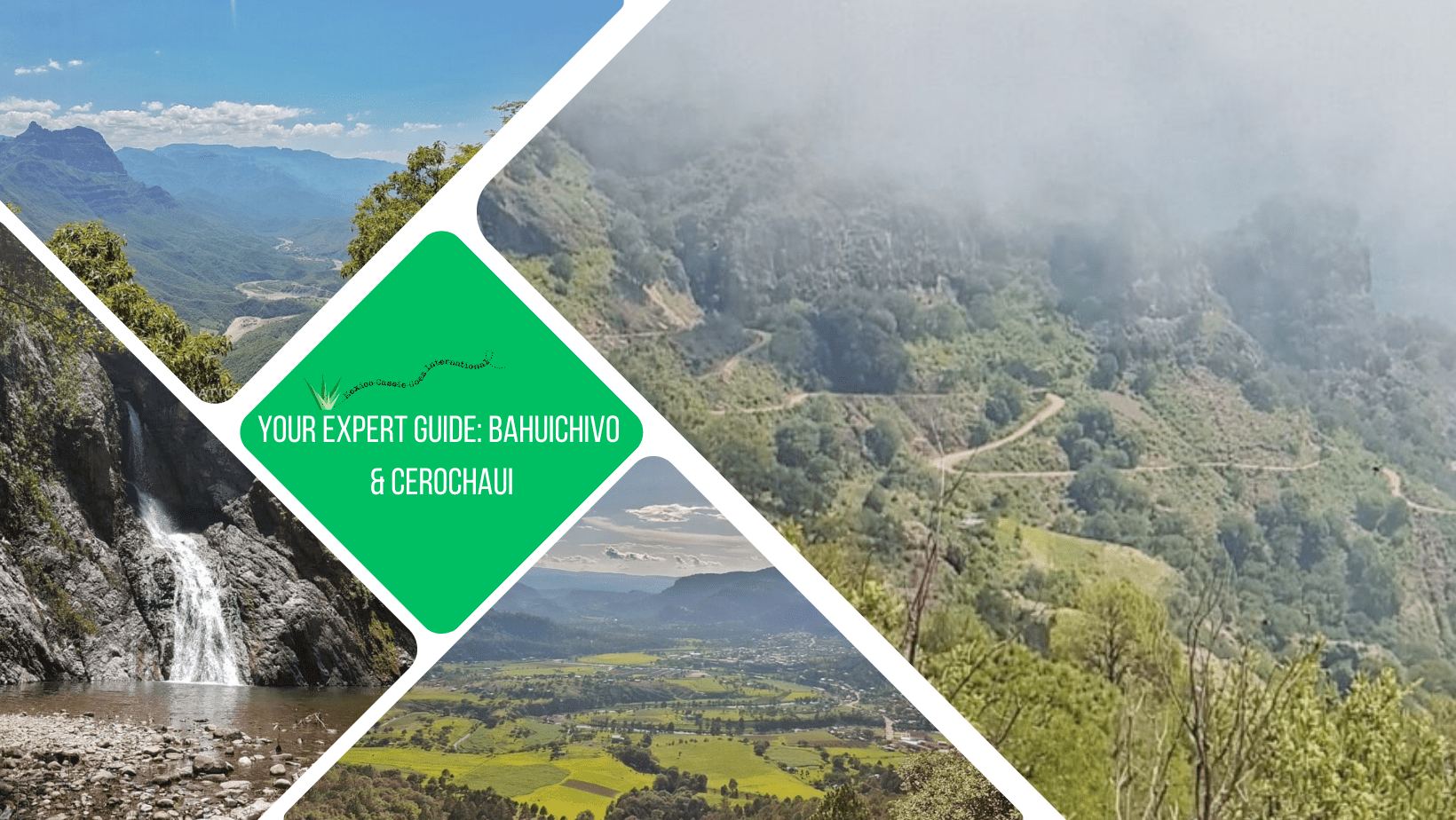 Green text box: Your expert guide to Bahuichivo & Cerochaui 4 photos of views of the area (1 is of a waterfall)