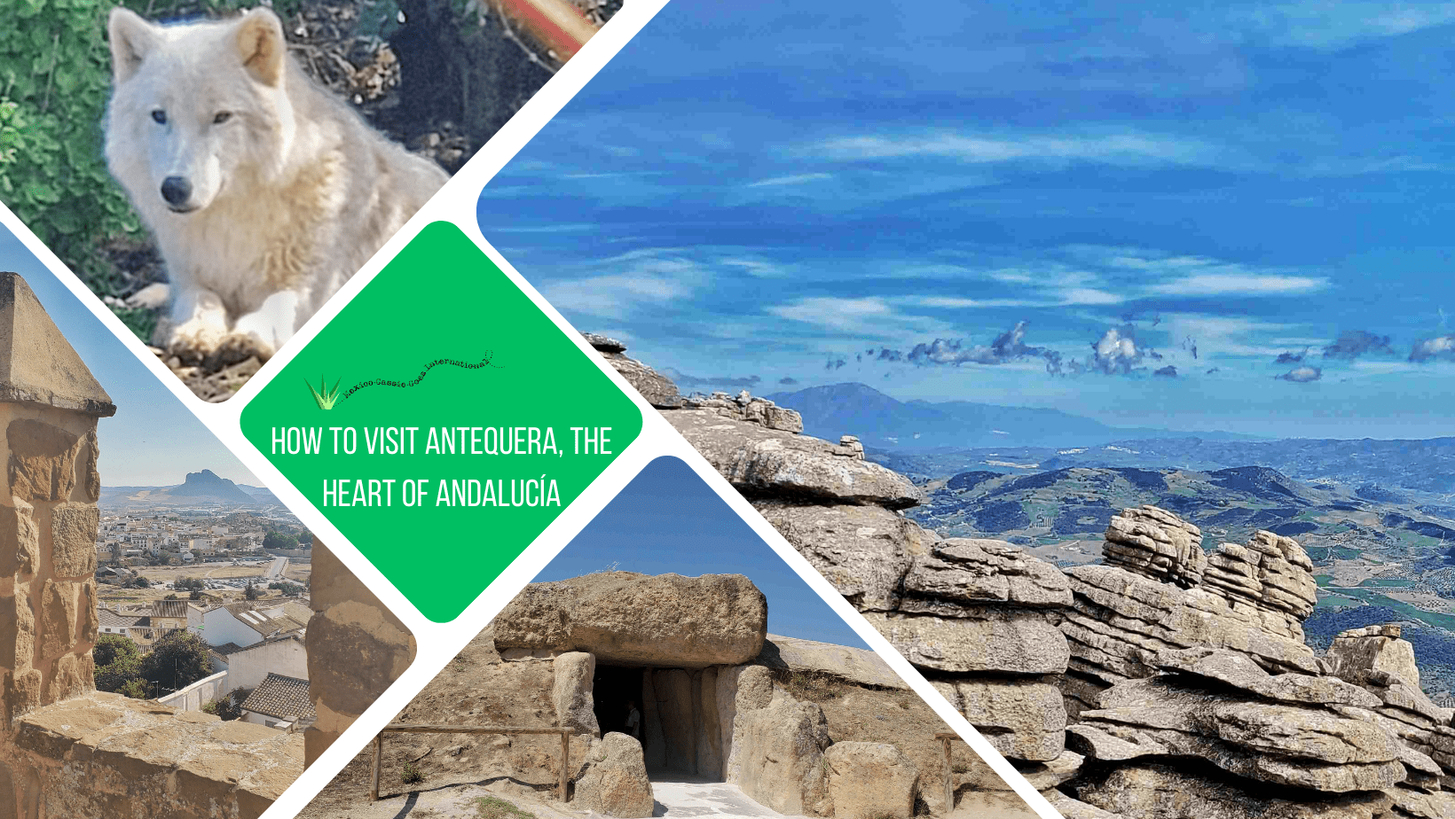 green text box: how to visit Antequera, the heart of Andalucía. 4 photos: 1 of the torcal countryside, 1 of an entrrance to a dolmen, 1 through the turrets of a castle and 1 of a wolf