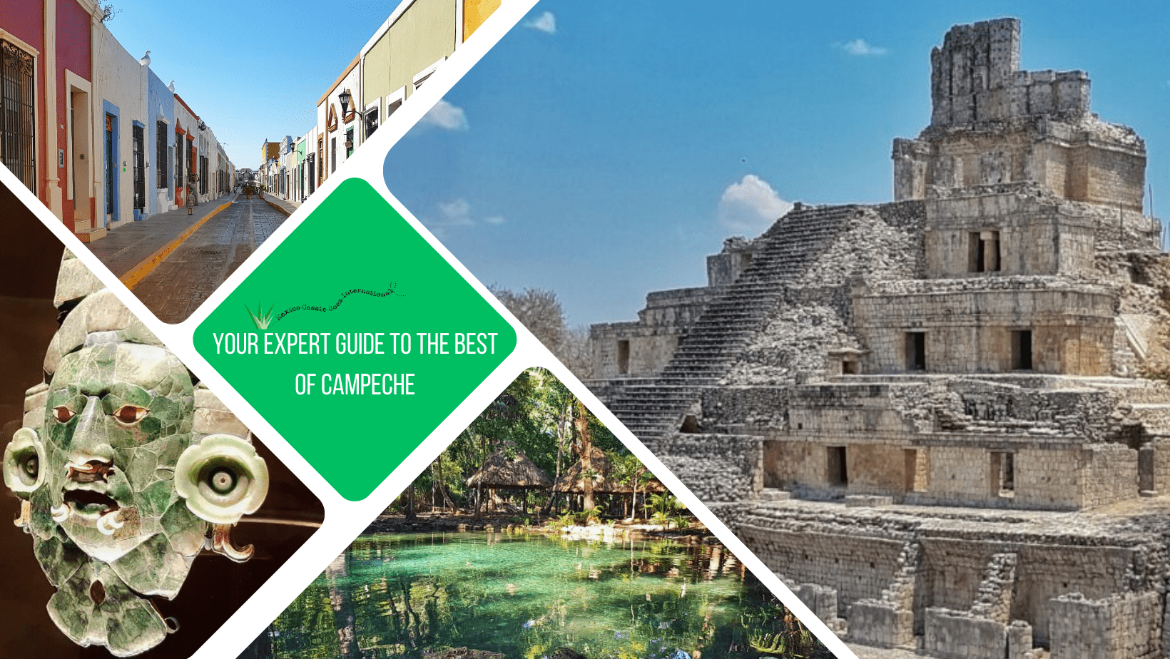 green text box: your expert guide to the best of campeche. 4 photos. 1 of a ruined stone temple, 1 of a colourful street with no cars, 1 of a jade mask, 1 of gren water in jungle