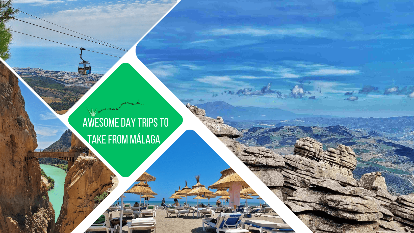 green text box: awesome day trips from Malaga. 4 photos. 1 of view over cliffs of Antequera, 1 of a beach scene, 1 of cable car and 1 of caminito del rey famous bridge shot