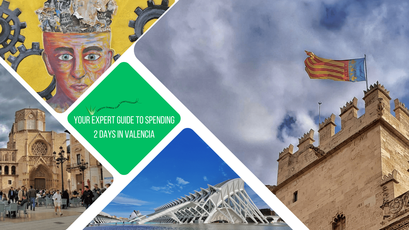Green text box: your expert guide to spending 2 days in valencia. 4 photos of valenica - 1 of castle top with flag, 1 of science museum, 1 of mural of person with head open and rubbish in there, 1 of cathedral