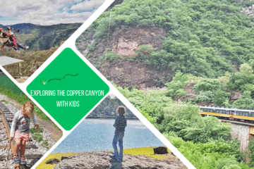 Green text box: Exploring the Copper Canyon with kids. 4 photos: 1 of train winding through trees, 1 of kid by lake, 1 of kid on train tracks and 1 of kid on a tandem zipline with an adult