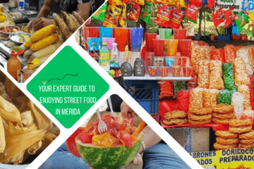 green text box: your expert guide to enjoying street food in Mérida. 4 photos - 1 of close up of crisps etc, 1 of watermelon fruit bowl, 1 of tamales in a tub and 1 of corn