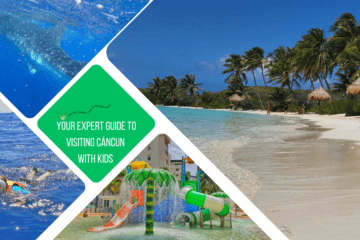 green text box: your expert guide to visiting Cáncun with kids. 4 photos, 1 of idyllic beach with palm trees, 1 oof a whale shark, 1 small kid water park, 1 kid in water with snorkelling