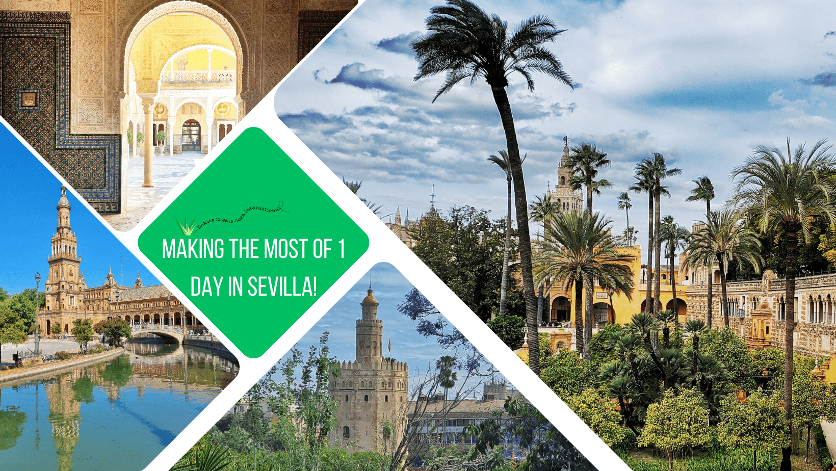green text box: making the most of 1 day in Sevilla! 4 photos of Sevilla - 1 of Alcazar gardens, 1 of Torre del Oro, 1 of Plaza de España and 1 of Archway in Casa de Pilatos