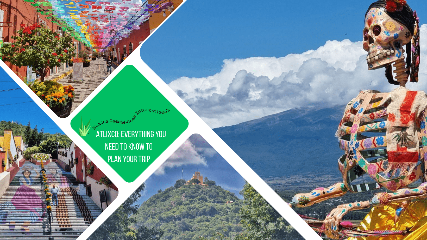green text box: Atlixco: everything you need to know to plan your trip