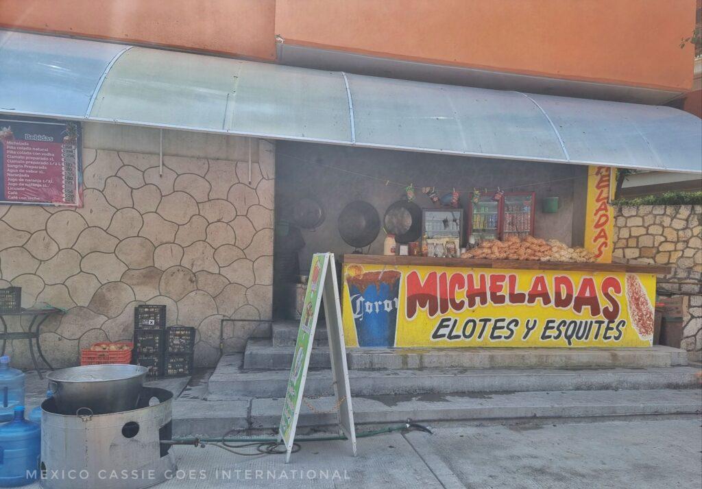 sign on snack back reading "micheladas, elotes y esquites"
