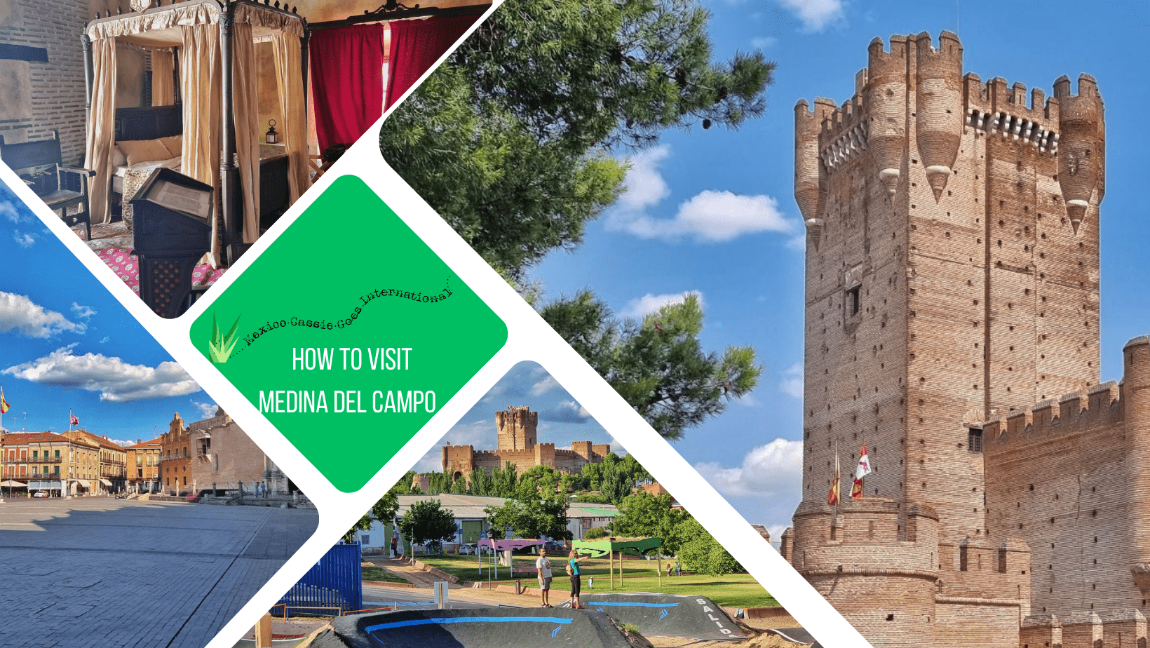 green text box: how to visit medina del campo. 4 photos, 1 of castle tower, 1 of kids playing on pump track with castle in background, 1 of a 4 poster bed and 1 of a large plaza