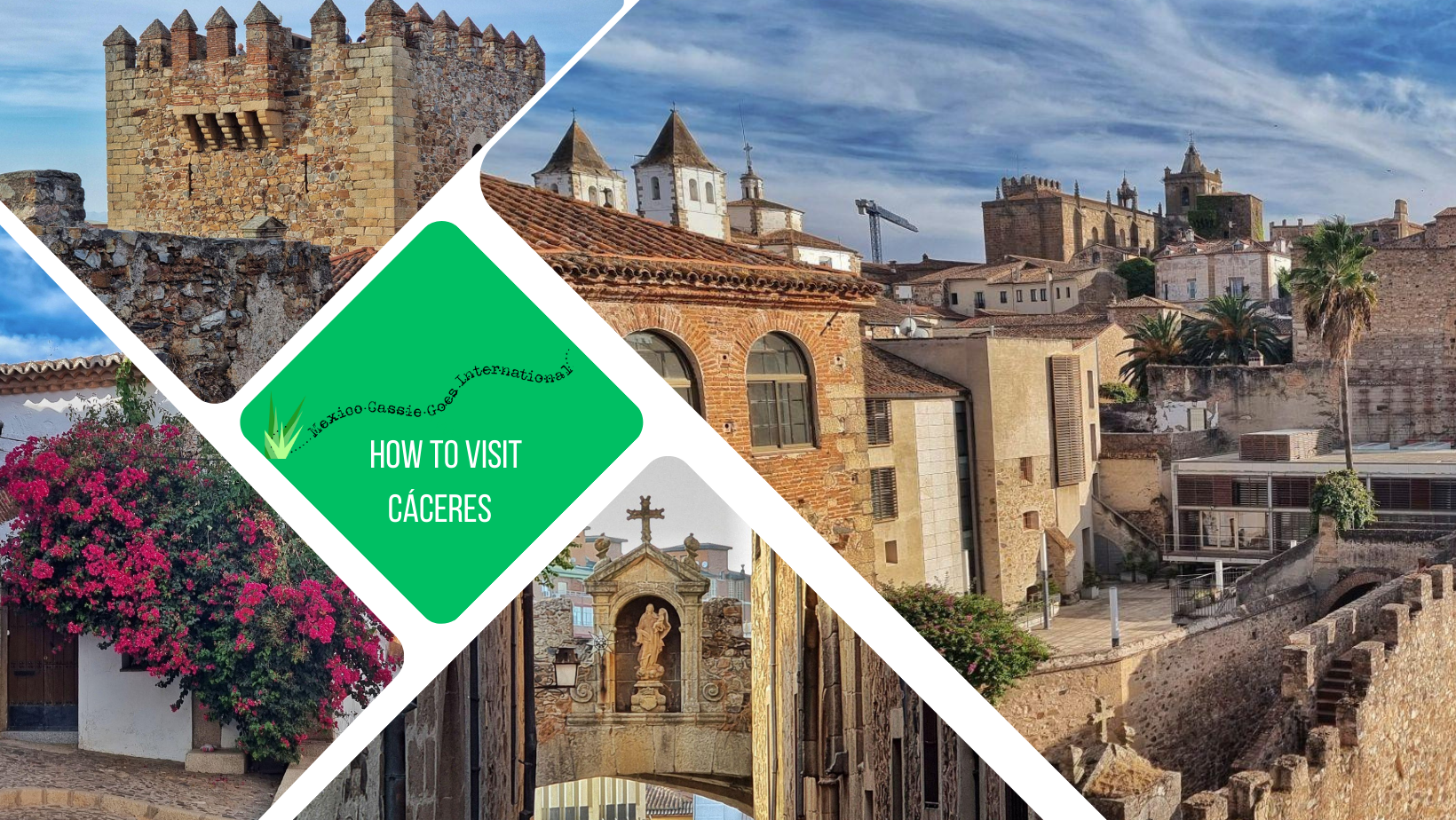 green text box: How to visit Cáceres. 4 photos of the city - one of medieval wall and buildings, one of a tower, one of the famous arch and one of a building covered in pink flowers