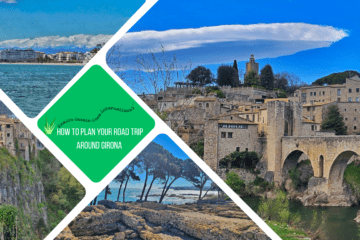 green text box: how to plan your road trip around Girona. 4 photos, 1 of Besalú bridge, 1 of Roses sea view, 1 of Castellfollit de la Roca and 1 of Empúries ruins and beach