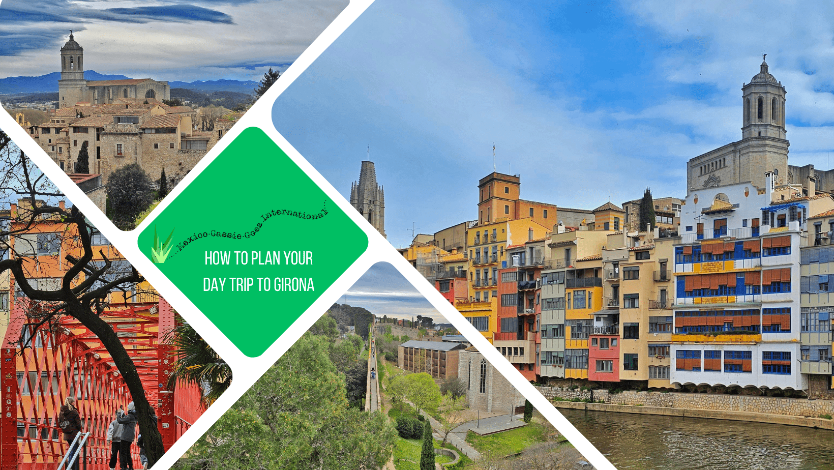 green text box: how to plan your day trip to gerona. 4 photos. 1 of houses on river, one of cathedral in distance, one of city wall and one of red iron bridge