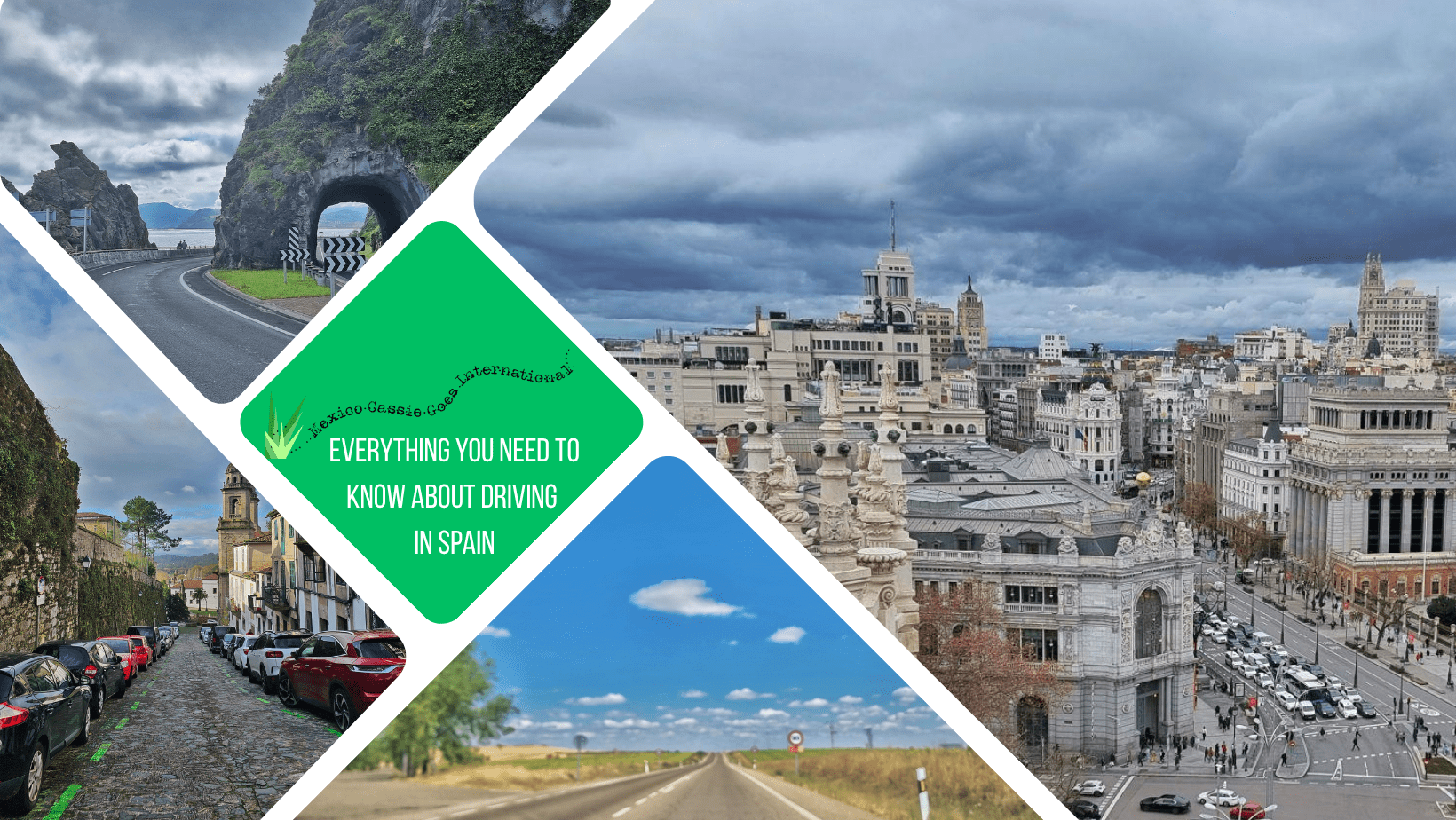 green text box: everything you need to know about driving in spain. 4 phtos of roads - one in Madrid, one open empty road with blue sky, 1 with tunnel through rock, one of cars parked on road