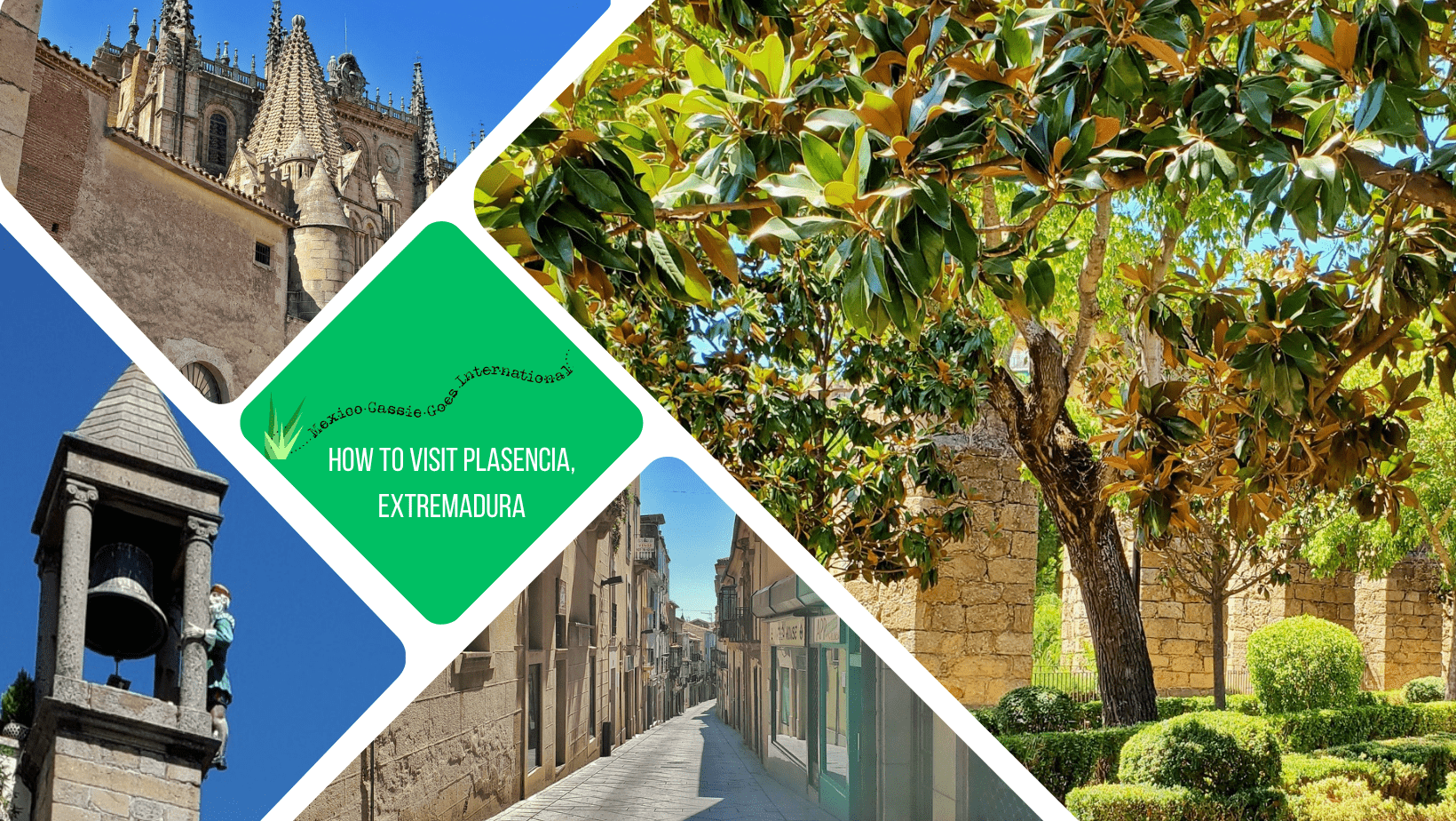 green text box: how to visit Plasencia, Extremadura. 4 photos, one of acueduct through trees, one of street, one of cathedral and one of bell tower with sculpture of a man holding on