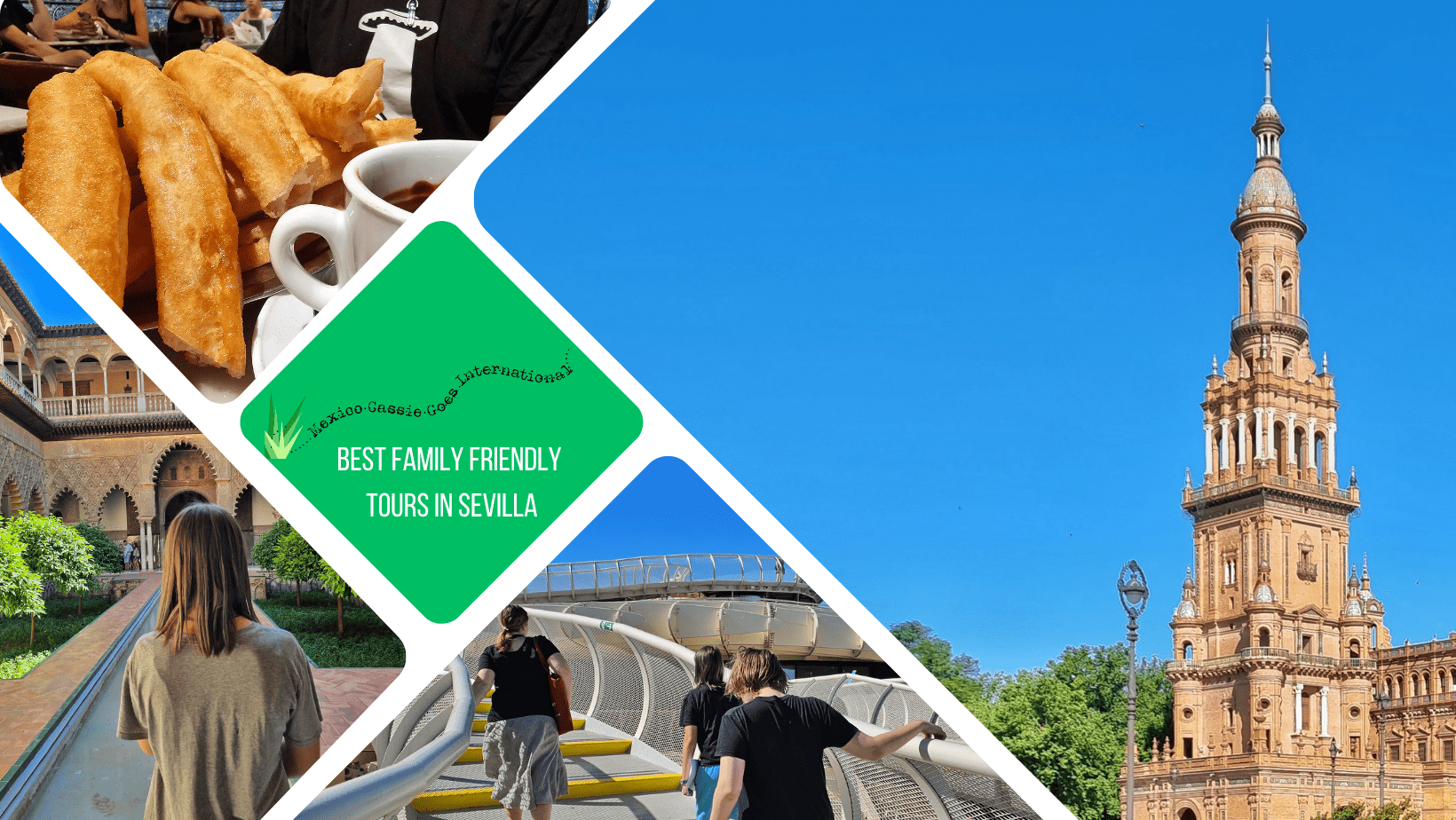 green text box: best family friendly tours in Sevilla. 4 photos, one of kid facing away from camera in alcazar, 1 of 2 kids and adult on las setas, one of churros and one of plaza de españa