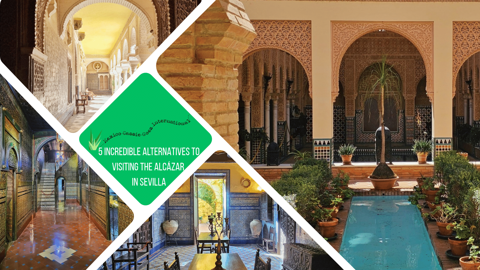 green text box: 5 incredible alternatives to visiting the alcázar in Sevilla. 4 photos of these alternative locations