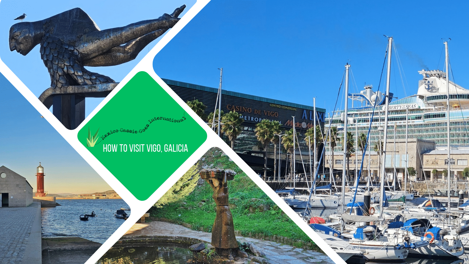 green text box: how to visit Vigo, Galicia. 4 photos of Vigo - one of the port with private boats, 2 sculptures and one of the small lighthouse